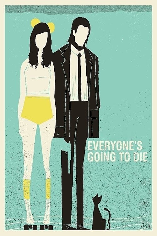 Постер Everyone's Going to Die